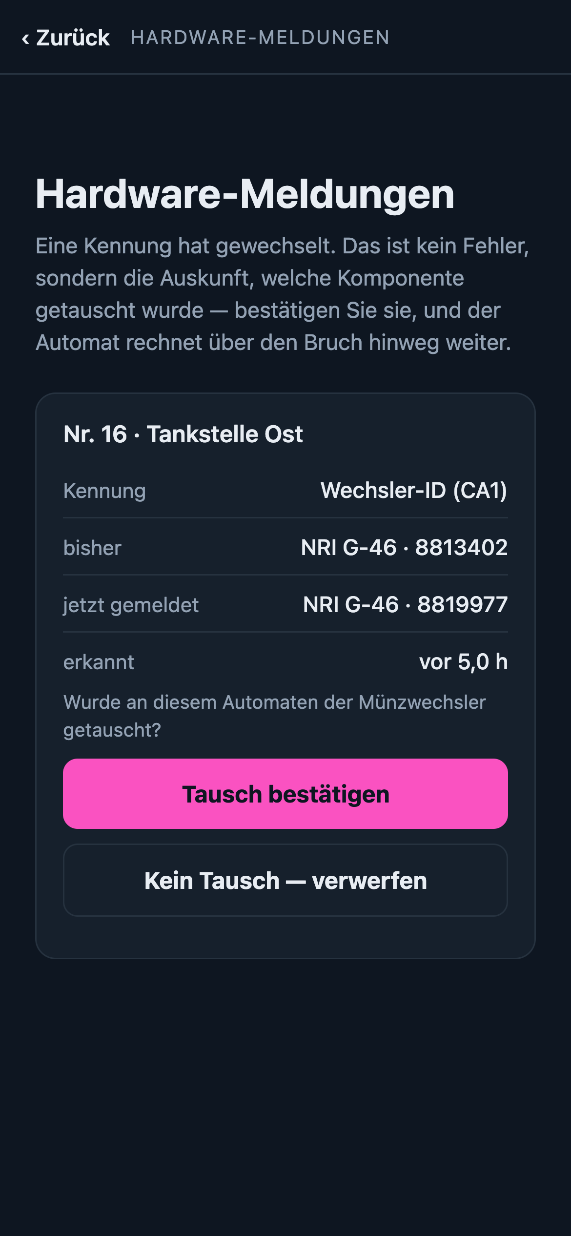 Hardware-Meldungen: Nr. 16 Tankstelle Ost, Wechsler-ID bisher und jetzt gemeldet, die Frage ob der Münzwechsler getauscht wurde, Knöpfe Tausch bestätigen und Kein Tausch, verwerfen.