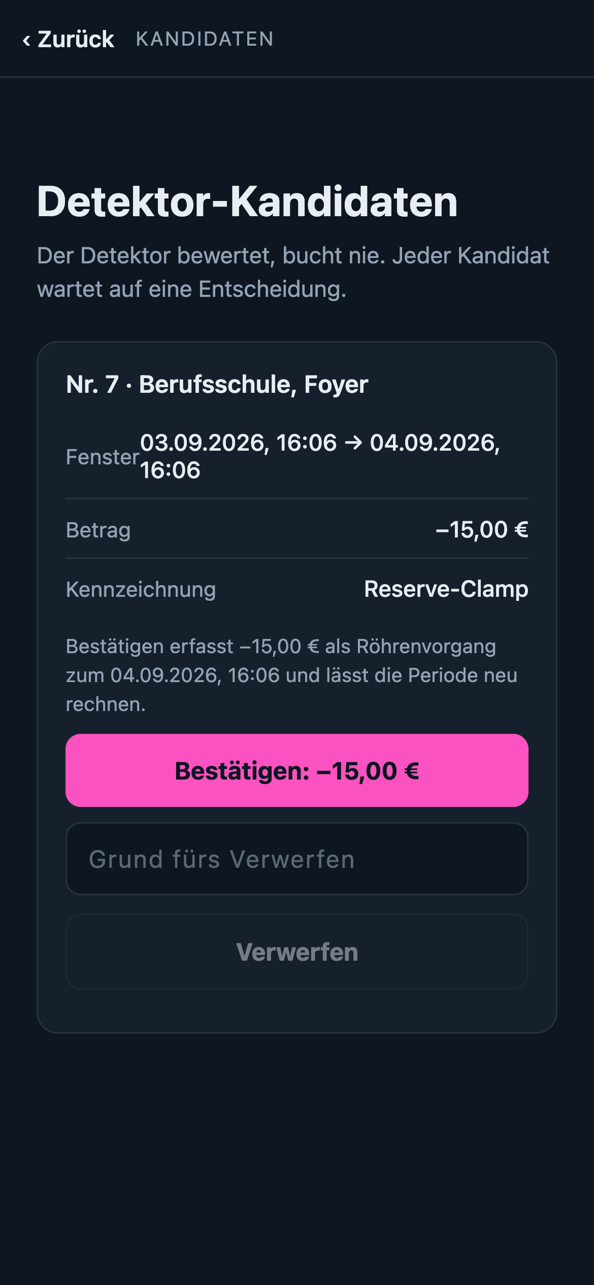 Detektor-Kandidaten: Nr. 7 Berufsschule, Foyer, Fenster, Betrag minus 15,00 Euro, Kennzeichnung Reserve-Clamp, Knöpfe Bestätigen und Verwerfen mit Grund.